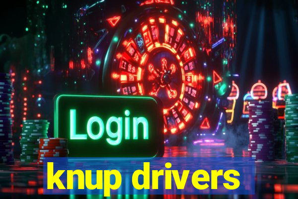 knup drivers